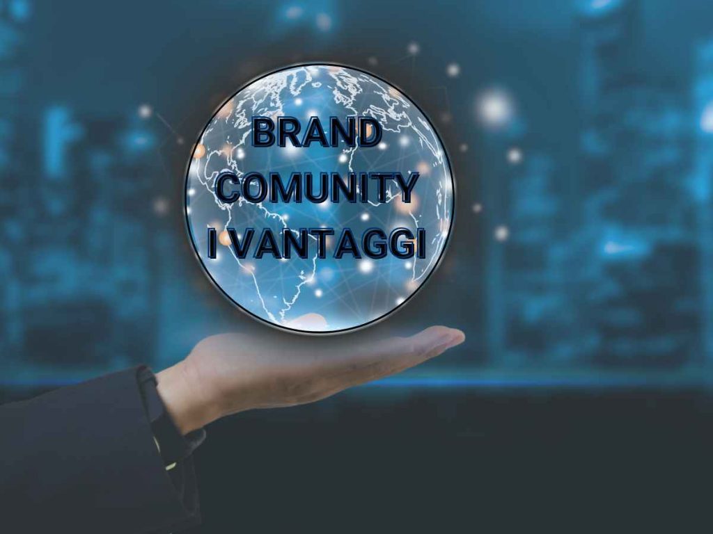 Brand Community - Come creare una community aziendale